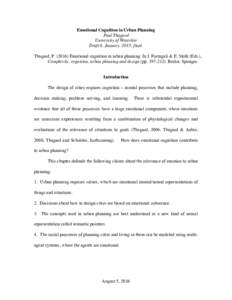 Emotional Cognition in Urban Planning Paul Thagard University of Waterloo Draft 6, January, 2015; final. Thagard, PEmotional cognition in urban planning. In J. Portugali & E. Stolk (Eds.), Complexity, cognition,