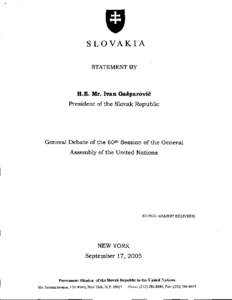 v SLOVAKIA STATEMENT BY H.E. Mr. Ivan Gasparovic President of the Slovak Republic