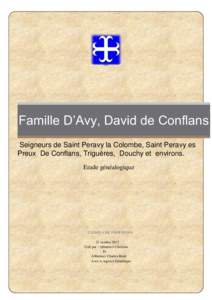 Famille D’Avy, David de Conflans  Famille D’Avy, David de Conflans Seigneurs de Saint Peravy la Colombe, Saint Peravy es Preux De Conflans, Triguères, Douchy et environs. Etude généalogique