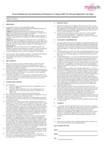 Terms of Business for the Introduction of Permanent or Contract Staff to be Directly Employed by the Client Name of Client – 1. DEFINITIONS