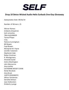    	
   Drop	
  10	
  Detox	
  Wicked	
  Audio	
  Helix	
  Earbuds	
  One-­‐Day	
  Giveaway	
   	
   Sweepstakes	
  Date:	
  	
  