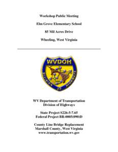 Workshop Public Meeting Elm Grove Elementary School 85 Mil Acres Drive Wheeling, West Virginia  ____________________________________