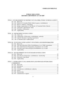 ENROLLED ORIGINAL  PUBLIC EDUCATION REFORM AMENDMENT ACT OF[removed]TITLE I. ESTABLISHMENT OF DISTRICT OF COLUMBIA PUBLIC SCHOOLS AGENCY
