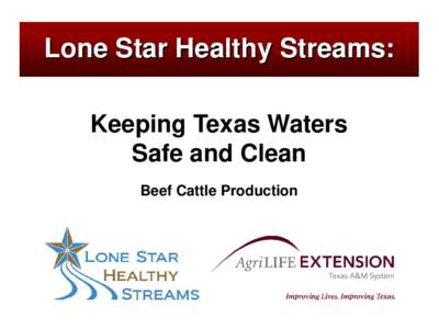 Lone Star Healthy Streams: Keeping Texas Waters Safe and Clean Beef Cattle Production  Lone Star Healthy Streams