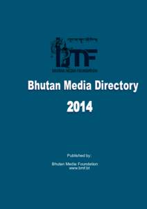 Bhutan Media DirectoryBhutan Media Directory 2014
