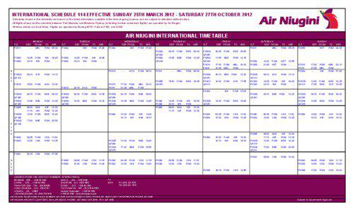 INTERNATIONAL SCHEDULE 114 EFFECTIVE SUNDAY 25TH MARCH[removed]SATURDAY 27TH OCTOBER[removed]Schedules shown in this timetable are based on the latest information available at the time of going to press and are subject to alteration without notice.