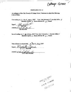 Co ffa v Grove ORDINANCE NO.21 An ordinance of the City (Town) of Cottage Grove, Tennessee to adopt the following Code of Ethics. First reading on /v day of	 ,[removed]Vote: John Holcomb 4 Dorothy Miller	 y Machelle Op