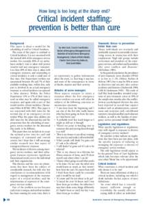 How long is too long at the sharp end?  Critical incident staffing: prevention is better than cure Background This paper is about a model for the