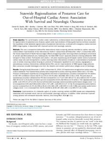 EMERGENCY MEDICAL SERVICES/ORIGINAL RESEARCH  Statewide Regionalization of Postarrest Care for Out-of-Hospital Cardiac Arrest: Association With Survival and Neurologic Outcome Daniel W. Spaite, MD*; Bentley J. Bobrow, MD