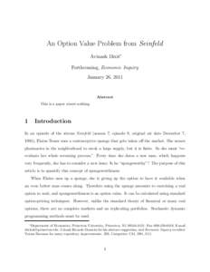 An Option Value Problem from Seinfeld Avinash Dixit∗ Forthcoming, Economic Inquiry