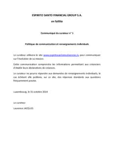 ESPIRITO SANTO FINANCIAL GROUP S.A. en faillite Communiqué du curateur n° 1  Politique de communication et renseignements individuels