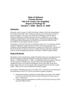 State of Alabama Primary Review Title IV-E Foster Care Eligibility Report of Findings for October 1, [removed]March 31, 2009