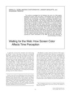 GERALD J. GORN, AMITAVA CHATTOPADHYAY, JAIDEEP SENGUPTA, and SHASHANK TRIPATHI* The authors investigate the link between the color of a Web page’s background screen while the page is downloading and the perceived quick