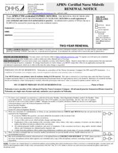 APRN- Certified Nurse Midwife RENEWAL NOTICE Division of Public Health Licensure Unit PO Box 94986