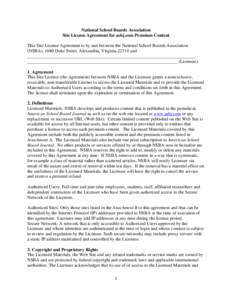 National School Boards Association Site License Agreement for asbj.com Premium Content This Site License Agreement is by and between the National School Boards Association (NSBA), 1680 Duke Street, Alexandria, Virginia 2