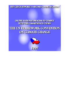 This Communication has been prepared by the team of the Interministerial Commission of the UN Framework Convention on Climate Change and of invited experts: Vladislav Bízek (Ministry of the Environment, chairman) Lubom