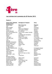 Les entrées de la semaine du 02 février 2015 Playlist A Hubert Félix Thiéfaine Synapson feat. Victor Démé Cali