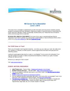 NB Career Surf e-Newsletter June 3, 2010 The Career Surf e-newsletter is established to provide information and resources for students, parents, guidance counsellors and those interested in staying up-to-date on news and