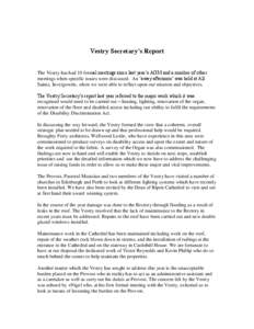 Vestry Secretary’s Report The Vestry has had 10 formal meetings since last year’s AGM and a number of other meetings when specific issues were discussed. An ‘away afternoon’ was held at All Saints, Invergowrie, w