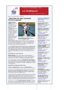 Volume 13, numéro[removed]mai 2011   Deux fois l’or pour Laurence Vincent-Lapointe  Notez que le Multisport sera