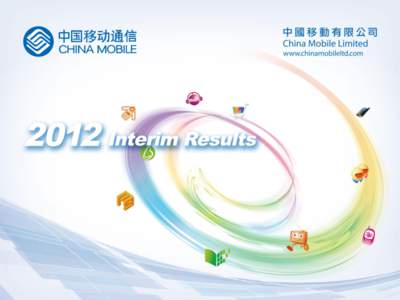 1  2012 Interim Results China Mobile Limited 16 August 2012