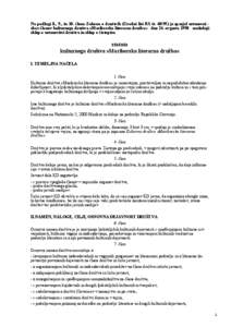 Na podlagi 8., 9., in 10. člena Zakona o društvih (Uradni list RS št[removed]je sprejel ustanovni zbor članov kulturnega društva »Mariborska literarna družba« dne 24. avgusta 1998 naslednji sklep o ustanovitvi dr