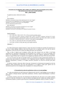 BULLETIN OFFICIEL DU MINISTÈRE DE LA JUSTICE  Circulaire du 24 septembre 2013 relative aux relations entre les parquets et les ordres des professions en lien avec la santé publique NOR : JUSD1323940C La garde des sceau