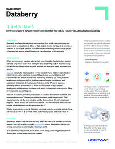 CASE STUDY  Databerry It Sells Itself:  HOW HOSTWAY’S INFRASTRUCTURE BECAME THE IDEAL HOME FOR A MAGENTO SOLUTION
