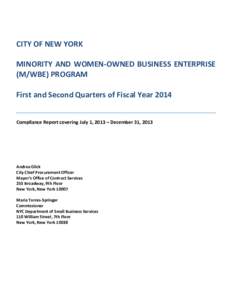 CITY OF NEW YORK MINORITY AND WOMEN-OWNED BUSINESS ENTERPRISE (M/WBE) PROGRAM First and Second Quarters of Fiscal Year 2014 Compliance Report covering July 1, 2013 – December 31, 2013