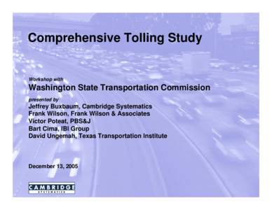 Comprehensive Tolling Study, December 13, 2005,  Washington State Transportation Commission Presentation