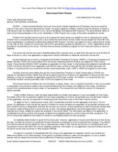 Free Lunch Press Release for School Year[removed]http://doe.sd.gov/cans/index.aspx) State Issued Public Release FOR IMMEDIATE RELEASE FREE AND REDUCED PRICE MEALS FOR SCHOOL CHILDREN PIERRE -- Child and Adult Nutrition 