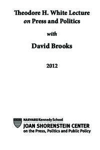 Theodore H. White Lecture on Press and Politics with David Brooks 2012