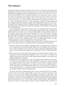 Why Sadhana? The Indian Academy of Sciences has taken a historic decision in 1978 when it has approved the publication of Academy Proceedings in Engineering Sciences, now called Sadhana. As Professor Narasimha, the found