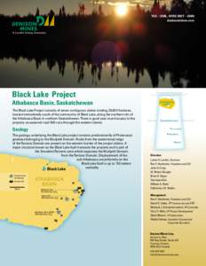 TSX – DML, NYSE MKT – DNN denisonmines.com A Lundin Group Company  Black Lake Project