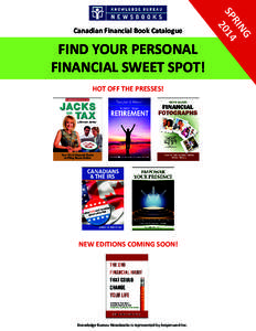 FIND YOUR PERSONAL FINANCIAL SWEET SPOT! HOT OFF THE PRESSES! NEW EDITIONS COMING SOON!