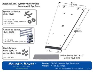 Attaches to: EyeMax with Eye Gaze Maestro with Eye Gaze  4.5”