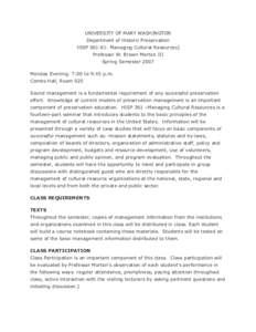 UNIVERSITY OF MARY WASHINGTON Department of Historic Preservation HISP[removed]: Managing Cultural Resources] Professor W. Brown Morton III Spring Semester 2007 Monday Evening: 7:00 to 9:45 p.m.