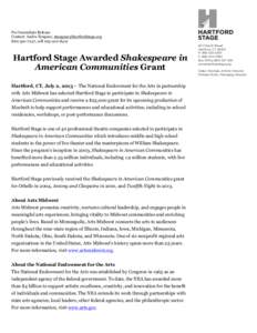 For Immediate Release Contact: Audra Tanguay, [removed[removed], cell[removed]Hartford Stage Awarded Shakespeare in American Communities Grant