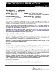 Stoney Trail – Northwest Widening and Paving Late Summer 2014 Project Update Start Date: August 15, 2013 March 12, 2014