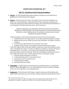 January 2, 2014  LORTON ARTS FOUNDATION, INC.1 SOP H-2: Workhouse Artist Program Guidelines 1. Purpose. This SOP (Standard Operating Procedure) provides a one-stop reference to guidelines for the Workhouse Artist Program