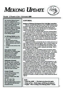 MEKONG UPDATE VOLUME 1, NUMBER 1, JULY - SEPTEMBER 1998 The Australian Mekong Resource Centre was established at the University of Sydney in late 1997 to promote research, discussion and