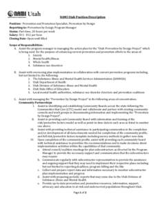 NAMI Utah Position Description Position: Prevention and Promotion Specialist, Prevention by Design Reporting to: Prevention by Design Program Manager Status: Part-time, 20 hours per week Salary: $11 - $12 per hour Closin