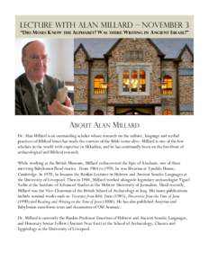 Lecture with Alan Millard – November 3 “DID MOSES KNOW THE ALPHABET? WAS THERE WRITING IN ANCIENT ISRAEL?”  	
    ABOUT ALAN MILLARD