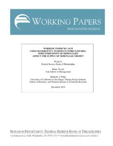 WORKING PAPER NOUSING BANKRUPTCY TO REDUCE FORECLOSURES: DOES STRIP-DOWN OF MORTGAGES AFFECT THE SUPPLY OF MORTGAGE CREDIT? Wenli Li Federal Reserve Bank of Philadelphia