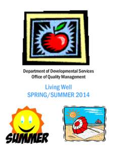 Department of Developmental Services Office of Quality Management Living Well SPRING/SUMMER 2014