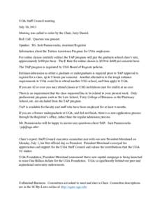 UGA Staff Council meeting July 10, 2013 Meeting was called to order by the Chair, Jerry Daniel. Roll Call: Quorum was present. Speaker: Mr. Jack Pannecoucke, Assistant Registrar Information about the Tuition Assistance P