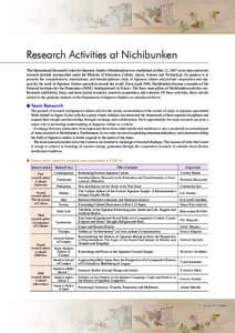 Research Activities at Nichibunken The International Research Center for Japanese Studies (Nichibunken) was established on May 21, 1987 as an inter-university research institute incorporated under the Ministry of Educati