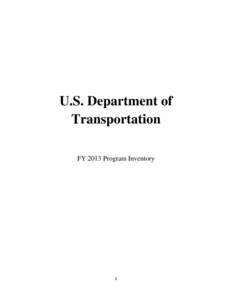 U.S. Department of Transportation FY 2013 Program Inventory 1