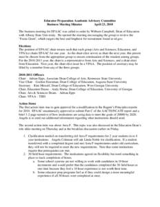 Educator Preparation Academic Advisory Committee Business Meeting Minutes April 23, 2010 The business meeting for EPAAC was called to order by Wilburn Campbell, Dean of Education with Albany State University. He opened t