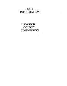 E911 INFORMATION HANCOCK COUNTY COMMISSION